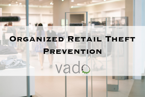 Organized Retail Theft Prevention Organized Retail Theft Prevention