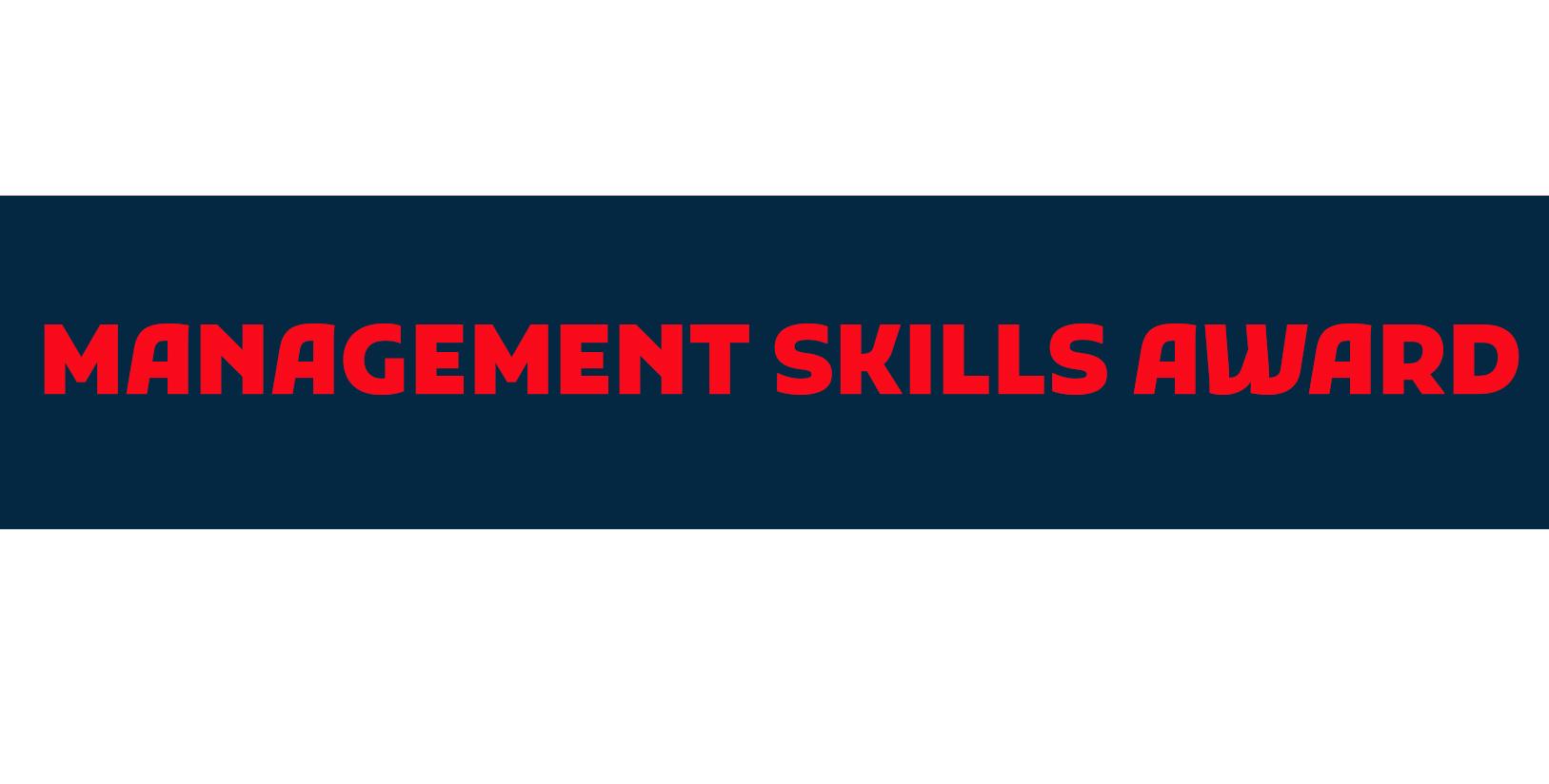 Management Skills Award Management Skills Award