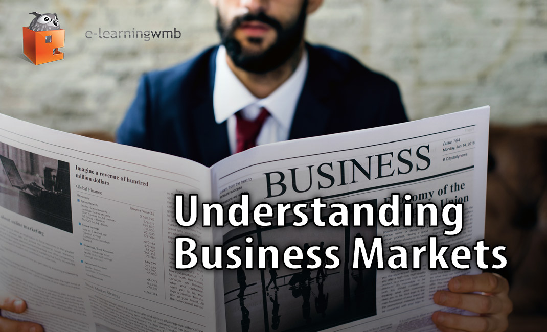 Understanding Business Markets Understanding Business Markets