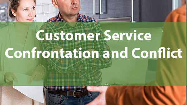Customer Service Confrontation and Conflict Customer Service Confrontation and Conflict