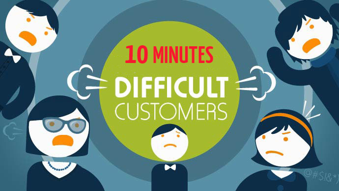 10 Minutes Difficult Customer Techniques  10 Minutes Difficult Customer Techniques 