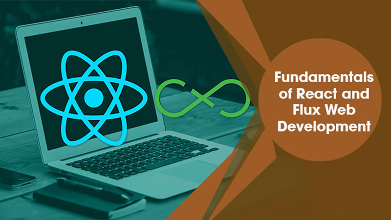 Fundamentals of React and Flux Web Development by Fundamentals of React and Flux Web Development by