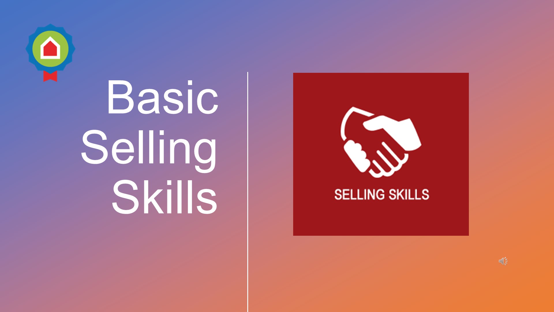 Basic Selling Skills Basic Selling Skills, Self-Learning – English